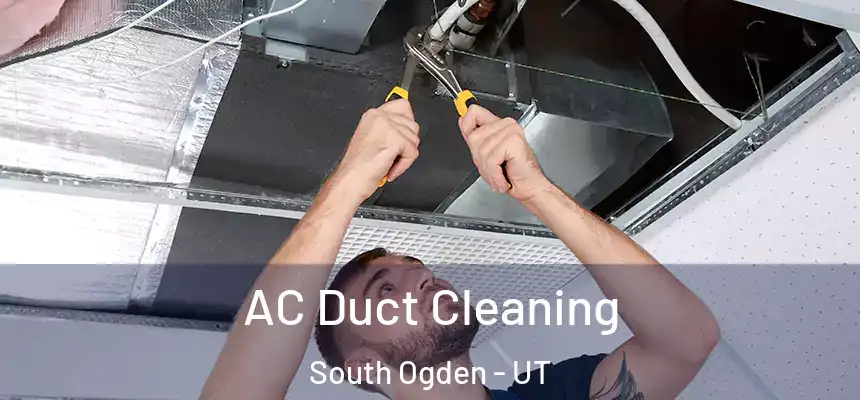  AC Duct Cleaning South Ogden - UT