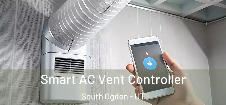Smart AC Vent Controller South Ogden - UT